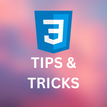 5 CSS Tips and Tricks Every Web Developer Should Know